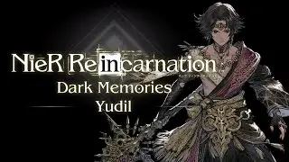 NieR Reincarnation - Dark Memories - Yudil
