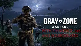 Gray Zone Warfare Update 0.3.5.0 Joint Operations as a duo with ChaoticZ_246
