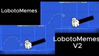 LobotoMemes Vs LobotoMemes V2 In Geometry Dash 2.04 PC (Note At Descrip)