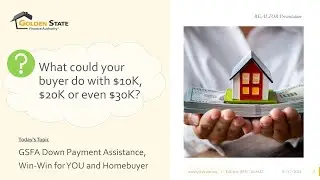 GSFA Down Payment Assistance -- Win-Win for Realtor and Homebuyer