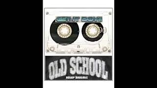 GET IT BOY!!  #OLDSCHOOLREMIX #RCTAP REMIX