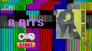 Minor Threat &mdash; I Dont Wanna Hear It (vers&atilde;o 8 Bits)