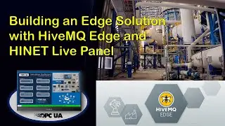 Building an Edge Solution with HiveMQ EDGE and HINET Live Panel