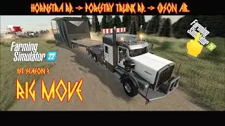 FIRST S2 RIG MOVE | Alberta Oilfield 32X FS22 MP Season 2 #3 | FORESTRY TRUNK RD. SOUTH END → EDSON