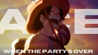 Ace | When the party's over | One Piece AMV