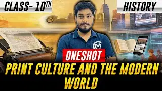 Print Culture and the Modern World | Class 10 History | One Shot  | Full Chapter + PYQs | NCERT