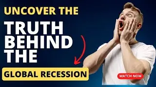 The Global Recession: What You Need to Know