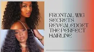 Frontal Wig Secrets Revealed Get The Perfect Hairline