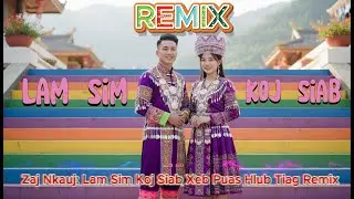 Lam sim koj siab xeb puas hlub tiag REMIX AI Tawm Tshiab 2025 - 2026