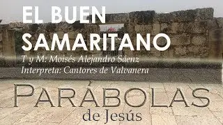 EL BUEN SAMARITANO - CANTOS PARA MISA - PARÁBOLA