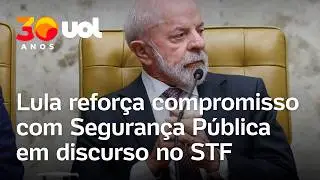 Lula reforça compromisso com Segurança Pública em discurso no STF; assista à íntegra