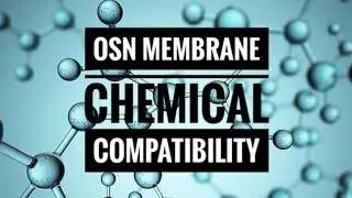 OSN Membrane - Chemical Compatibility