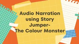 The colour monster- Audio narration using Story Jumper website