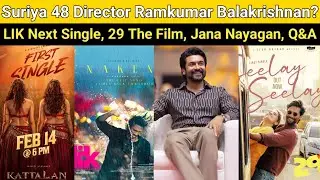 Suriya 48 Director Ramkumar Balakrishnan? | LIK Next Single, 29 The Film First Single