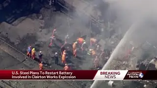 U.S. Steel plans to restart Battery involved in Clairton plant explosion