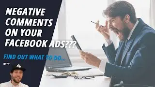 What Should You Do With Negative Comments On Your Facebook Ads?