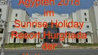 Ägypten 2018   Sunrise Holiday Resort,Hurghada