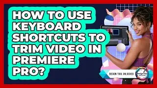 How To Use Keyboard Shortcuts To Trim Video In Premiere Pro?