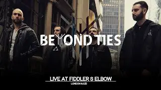 BEYOND TIES - Full Live at Fiddler's Elbow (Camden Town, London) 2022