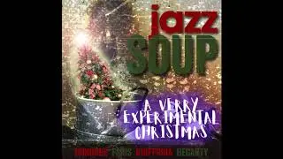 Jazz Soup: Verry Experimental Christmas