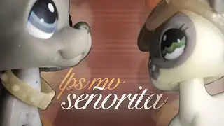 LPS mv: Señorita (900 subscribers special)