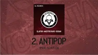 02 - ELAITOR x OSSIAN x MAESTRO RARO [UCRONÍA LOOPS] - ANTIPOP