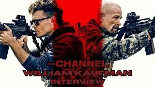 William Kaufman Talks Brutally Ugly, Absolutely Terrifying Heist Thriller THE CHANNEL - CinemaChords