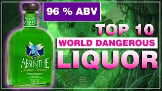 Strongest Liquor || Top 10 World Dangerous Liquor || 96% Alcohol Content