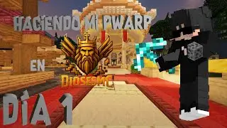 ✦ HACIENDO MI PWARP EN DIOSES MC &mdash; D&Iacute;A 1 ✦
