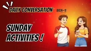 Daily English Conversation: Sunday Activity