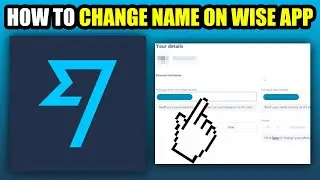 How To Change Name On Wise App (2025)