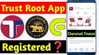 🎯 Trust Root Loan App RBI Register Hai Ya Nahi | Charumati Finance RBI Registered NBFC ✅