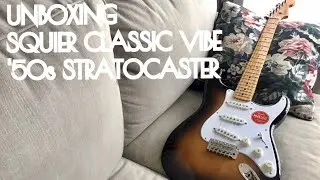 UNBOXING SQUIER CLASSIC VIBE '50s STRATOCASTER