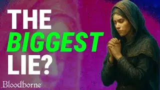 Bloodborne: The Grand Cathedral&rsquo;s Biggest Lie | Hidden Lore & Healing Church Secrets