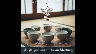Episode 80 &ndash; A Glimpse into an Asian Meeting