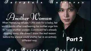 Ask for baby he said no, later you heard his mom talking about marriage (pt 2) || Heeseung one-shot.