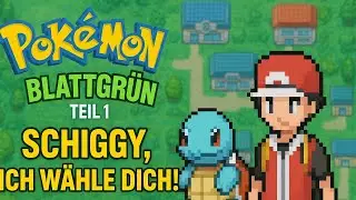 Let's Play: 001 Pokémon Blattgrün - Schiggy, ich wähle dich! 🟦🐢