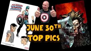 Wed JUNE 30th TOP 10 COMIC BOOK PICKS FOR NEW WEEKLY COMICS 6/30/2021  Speculation & Review!!