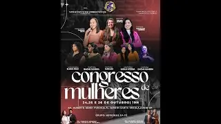 CONGRESSO DAS SENHORAS NO TEMPLO CENTRAL DA IADMA EM AGUI - SP
