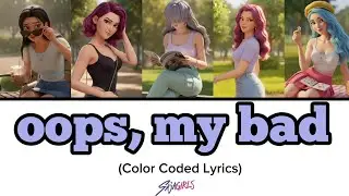 SAJA GIRLS 'Oops My Bad' | Fanmade Song (Color Coded Lyrics)