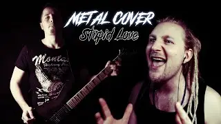 Stupid Love - Lady Gaga (METAL COVER) feat. Rob Lundgren