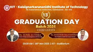 13th GRADUATION DAY | BATCH 2024 | KIT - KALAIGNARKARUNANIDHI INSTITUTE OF TECHNOLOGY