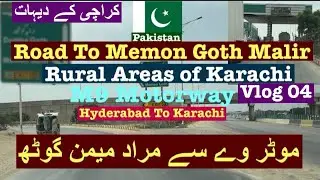 Rural Areas of Karachi, Road To Memon Goth (M9 Motorway Hyderabad To Karachi )
