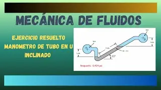 MECANICA DE FLUIDOS - MANOMETRIA Y CALCULOS DE PRESIONES