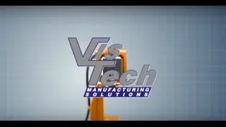 Introduction to VisTech Manufacturing Solutions