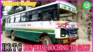 Barot valley Today HRTC bus trial Boching to Galu ll channel subscribe & video share plz ll