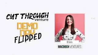 Cut Through Venture Demo Day Flipped - Macdoch Venture