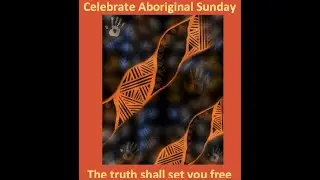 Sunday 22nd January 2023 - Celebrate Aboriginal Sunday