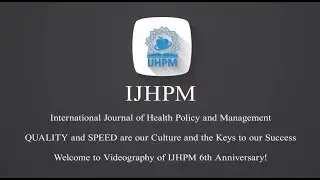 IJHPM 6th Anniversary Video-June 2019
