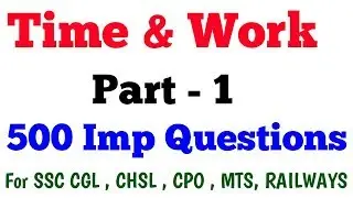 Time And Work || Maths Tricks For SSC CGL , CHSL , MTS CPO , BANK , RAILWAY GROUP D , RAILWAY Exam